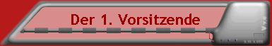 Der 1. Vorsitzende